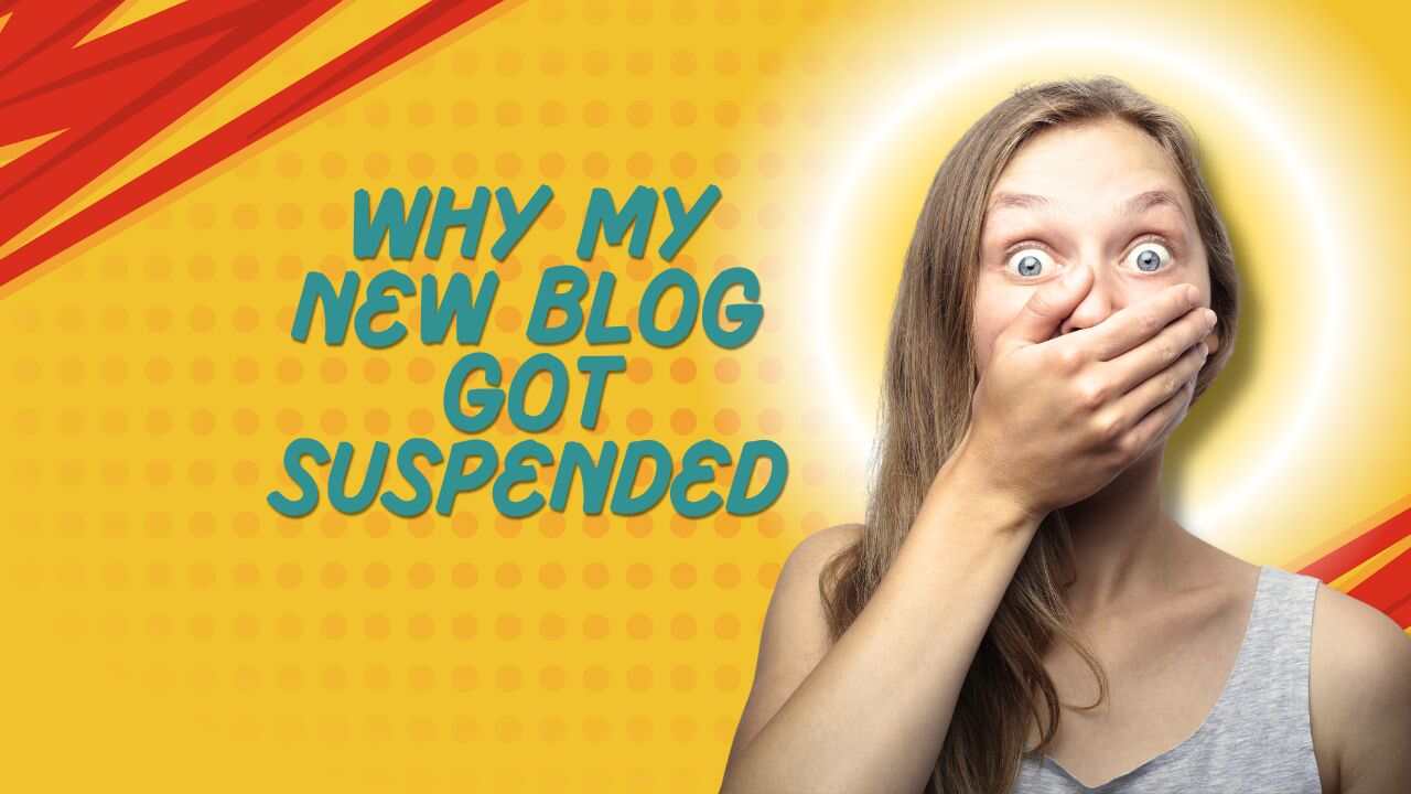 Why My New Blog Got Suspended