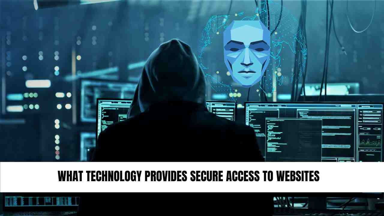 What Technology Provides Secure Access