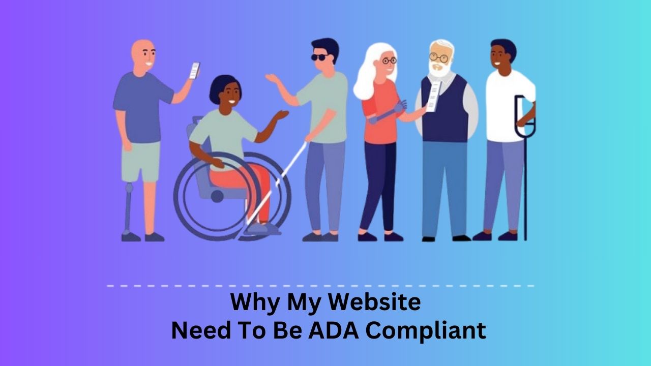 Why My Website Needs to Be ADA Compliant?