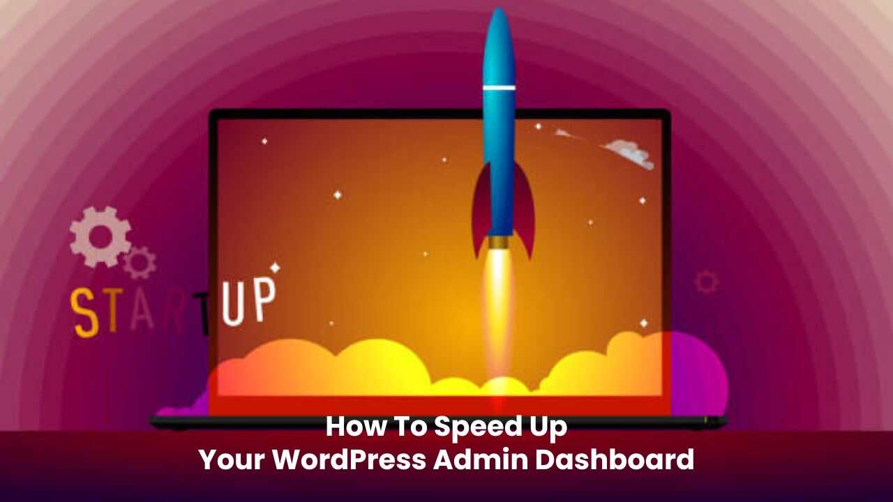 How To Speed Up Your WordPress